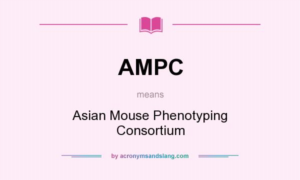 What does AMPC mean? It stands for Asian Mouse Phenotyping Consortium