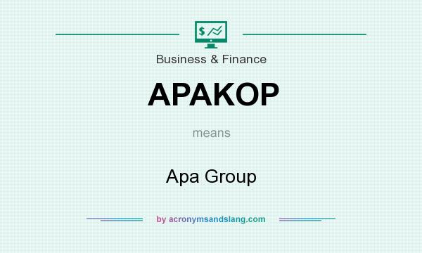 What does APAKOP mean? It stands for Apa Group