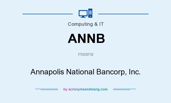 What does ANNB mean? It stands for Annapolis National Bancorp, Inc.