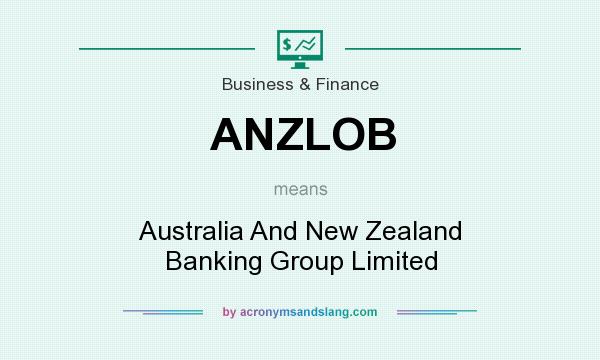 What does ANZLOB mean? It stands for Australia And New Zealand Banking Group Limited