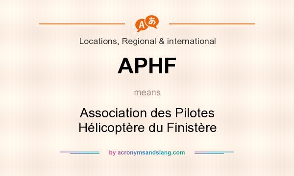 What does APHF mean? It stands for Association des Pilotes Hélicoptère du Finistère