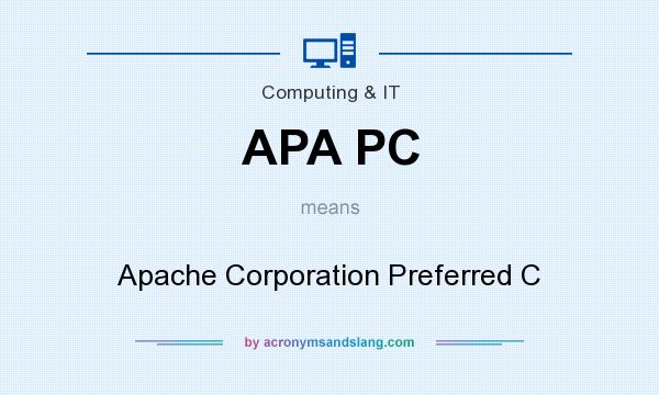 What does APA PC mean? It stands for Apache Corporation Preferred C