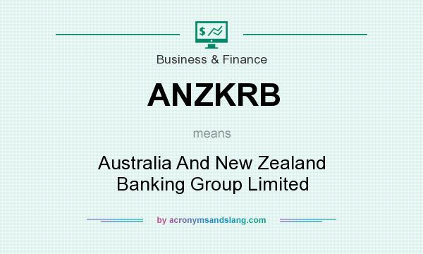 What does ANZKRB mean? It stands for Australia And New Zealand Banking Group Limited