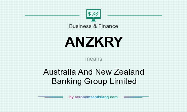 What does ANZKRY mean? It stands for Australia And New Zealand Banking Group Limited