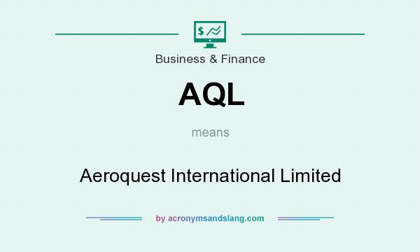 What does AQL mean? It stands for Aeroquest International Limited