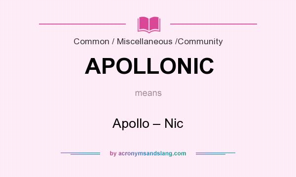 What does APOLLONIC mean? It stands for Apollo – Nic
