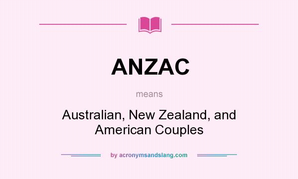 What does ANZAC mean? It stands for Australian, New Zealand, and American Couples