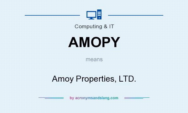 What does AMOPY mean? It stands for Amoy Properties, LTD.