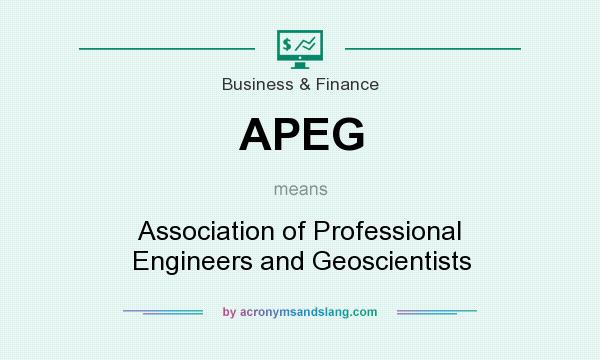 What does APEG mean? It stands for Association of Professional Engineers and Geoscientists