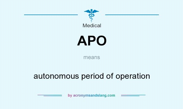 What does APO mean? It stands for autonomous period of operation