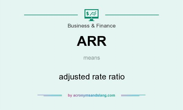 What does ARR mean? It stands for adjusted rate ratio