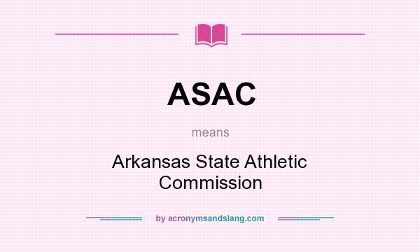 What does ASAC mean? It stands for Arkansas State Athletic Commission