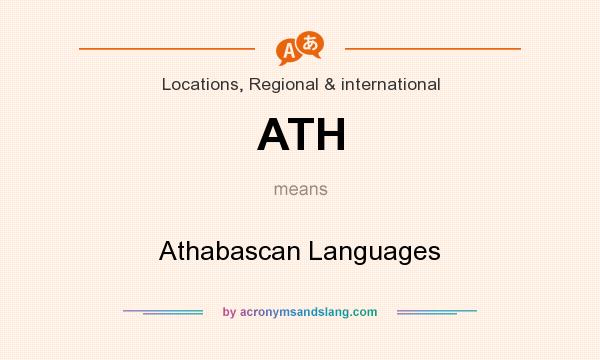 What does ATH mean? It stands for Athabascan Languages