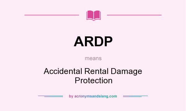What does ARDP mean? It stands for Accidental Rental Damage Protection