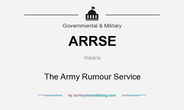 What does ARRSE mean? It stands for The Army Rumour Service