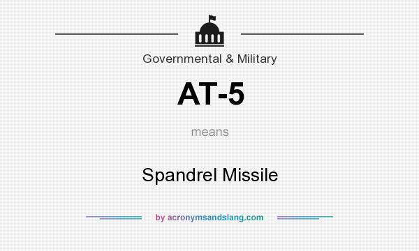 What does AT-5 mean? It stands for Spandrel Missile