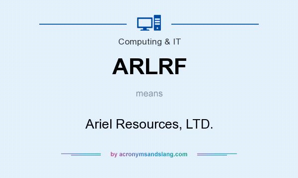 What does ARLRF mean? It stands for Ariel Resources, LTD.