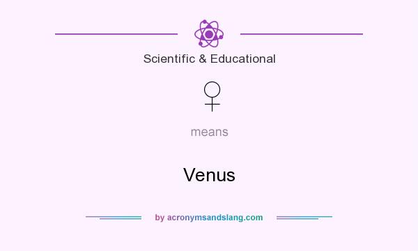 What does ♀ mean? It stands for Venus
