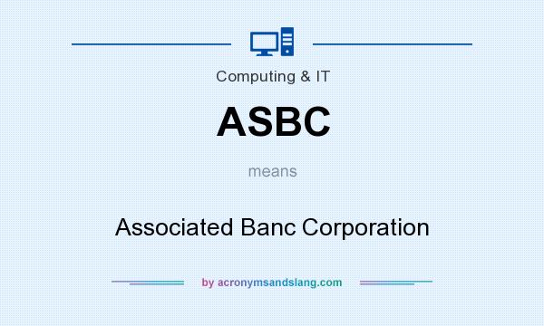 What does ASBC mean? It stands for Associated Banc Corporation