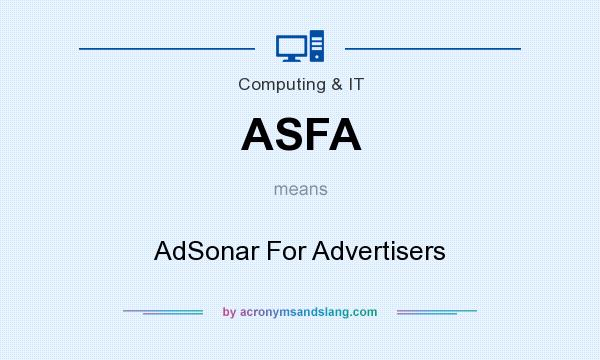 What does ASFA mean? It stands for AdSonar For Advertisers