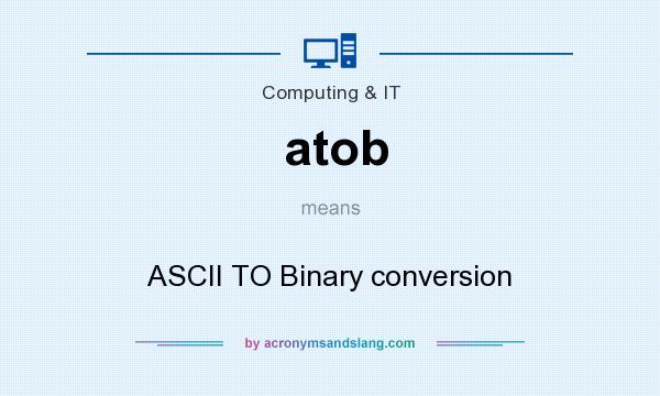 What does atob mean? It stands for ASCII TO Binary conversion