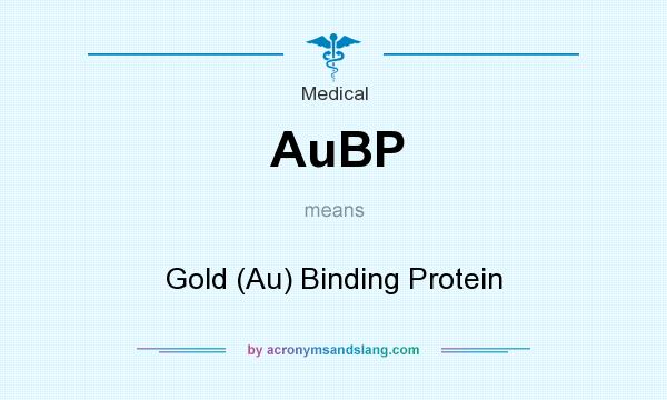 What does AuBP mean? It stands for Gold (Au) Binding Protein