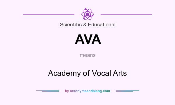 What does AVA mean? It stands for Academy of Vocal Arts