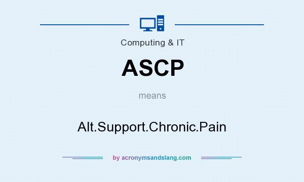 What does ASCP mean? It stands for Alt.Support.Chronic.Pain