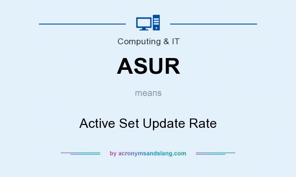 What does ASUR mean? It stands for Active Set Update Rate