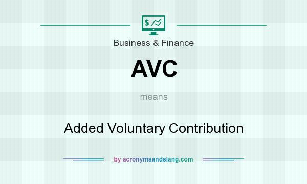 What does AVC mean? It stands for Added Voluntary Contribution