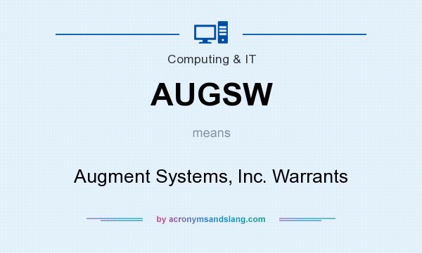 What does AUGSW mean? It stands for Augment Systems, Inc. Warrants