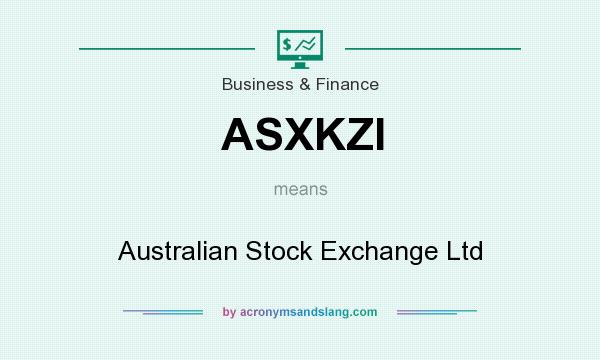 What does ASXKZI mean? It stands for Australian Stock Exchange Ltd