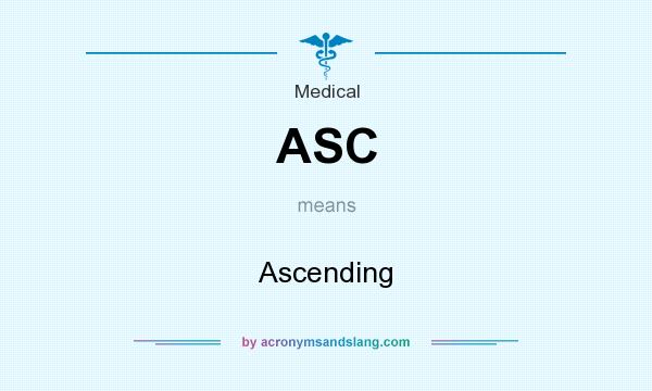 What does ASC mean? It stands for Ascending
