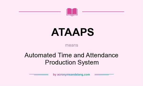 ATAAPS Automated Time And Attendance Production System In Undefined 