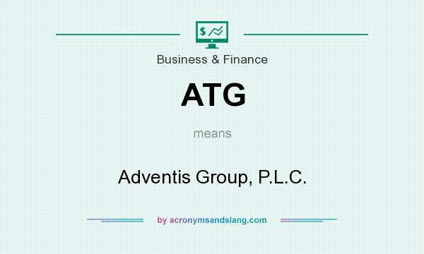 What does ATG mean? It stands for Adventis Group, P.L.C.
