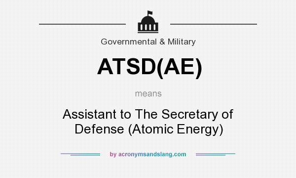 What does ATSD(AE) mean? It stands for Assistant to The Secretary of Defense (Atomic Energy)
