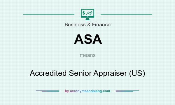 What does ASA mean? It stands for Accredited Senior Appraiser (US)