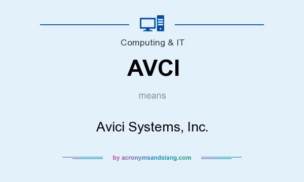 What does AVCI mean? It stands for Avici Systems, Inc.