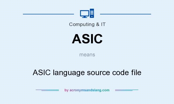 What does ASIC mean? It stands for ASIC language source code file
