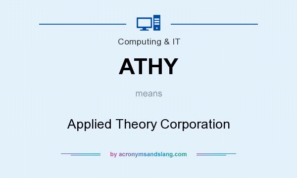 What does ATHY mean? It stands for Applied Theory Corporation