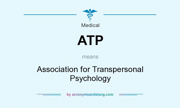 What does ATP mean? It stands for Association for Transpersonal Psychology