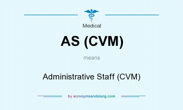 What does AS (CVM) mean? It stands for Administrative Staff (CVM)
