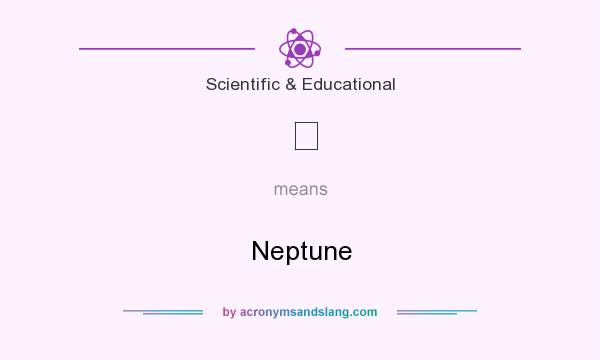 What does ♆ mean? It stands for Neptune
