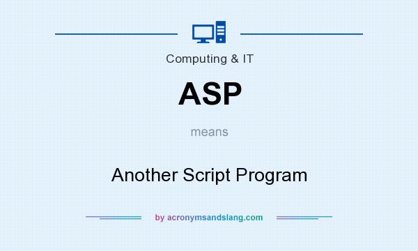 What does ASP mean? It stands for Another Script Program