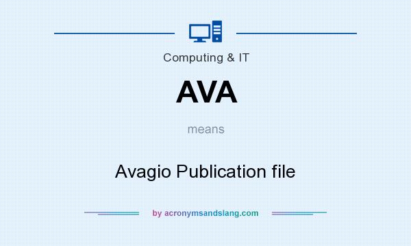 What does AVA mean? It stands for Avagio Publication file