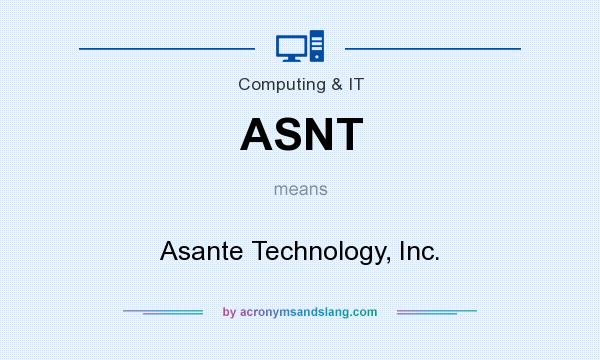 What does ASNT mean? It stands for Asante Technology, Inc.