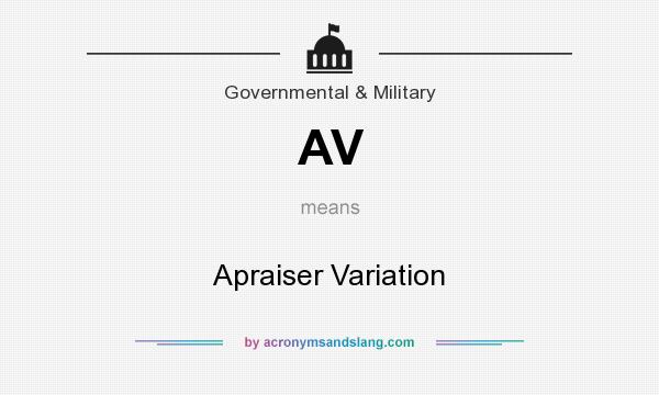 What does AV mean? It stands for Apraiser Variation