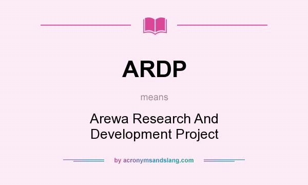 What does ARDP mean? It stands for Arewa Research And Development Project