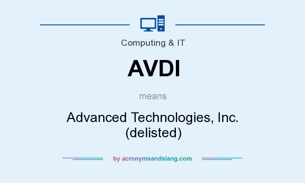 What does AVDI mean? It stands for Advanced Technologies, Inc. (delisted)