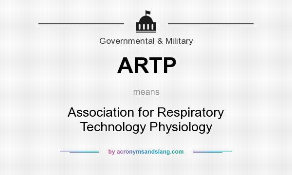 What does ARTP mean? It stands for Association for Respiratory Technology Physiology